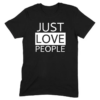 Just Love People Square Unisex Tee